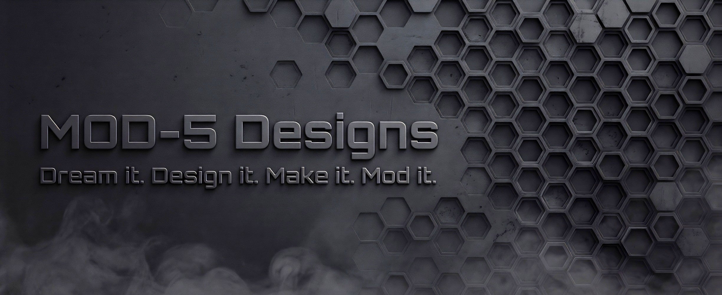Mod-5 Designs tactical style banner with company slogan "Dream it. Design it. Make it. Mod it."